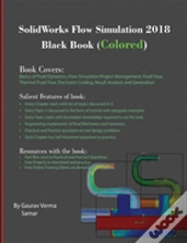 Solidworks Flow Simulation 2018 Black Book (Colored)
