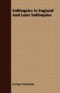 Soliloquies In England And Later Soliloq - Preview
