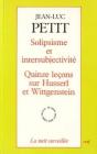 Solipsisme Et Intersubjectivité - Quinze Leçons Sur Huserl Et Wittgenstein - Preview