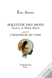 Solitude Des Mots -  Eric Sarner - Tombeau De Malek Alloula