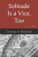 Solitude Is A Vice, Too
