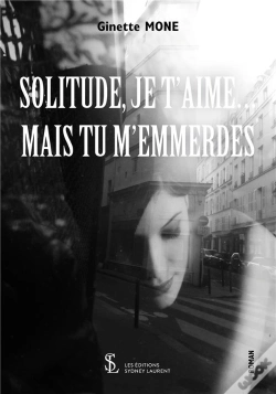 Capa do artigo Solitude Je T'Aime, Mais Tu M'Emmerdes