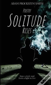 Solitude Rises: Poetry