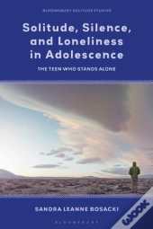 Solitude, Silence And Loneliness In Adolescence