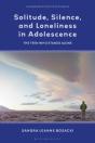 Solitude, Silence And Loneliness In Adolescence - Preview