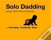 Capa do artigo Solo Dadding: Going It Alone Without Going Nuts