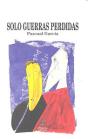 Solo Guerras Perdidas - Preview