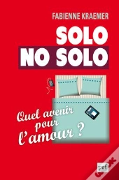 Solo No Solo ; Quel Avenir Pour L'Amour ?