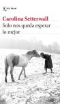Solo Nos Queda Esperar Lo Mejor - Preview