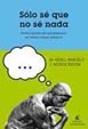 Sólo Sé Que No Sé Nada - Preview
