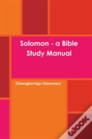 Solomon - A Bible Study Manual