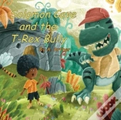 Solomon Cave And The T-Rex Bully
