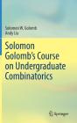 Solomon Golombâ€™S Course On Undergraduate Combinatorics - Preview