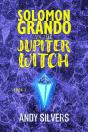 Solomon Grando Vs The Jupiter Witch - Preview