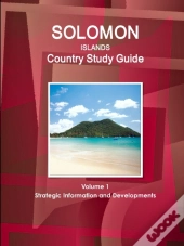 Solomon Islands Country Study Guide Volume 1 Strategic Information And Developments