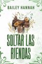 Soltar Las Riendas (El Rancho Wells 4) - Preview