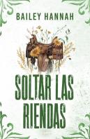 Soltar Las Riendas (El Rancho Wells 4)