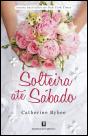 Solteira até Sábado - Preview