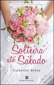 Capa do artigo Solteira até Sábado