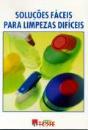 Soluções Fáceis para Limpezas Difíceis - 1ª ed. - Preview