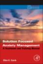 Solution Focused Anxiety Management - Preview