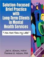 Solution-Focused Brief Practice With Long-Term Clients In Mental Health Services