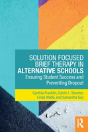 Solution Focused Brief Therapy In Alternative Schools - Preview