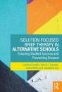 Solution Focused Brief Therapy In Alternative Schools - Preview