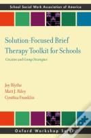 Solution-Focused Brief Therapy Toolkit For Schools