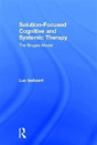 Solution-Focused Cognitive And Systemic Therapy - Preview