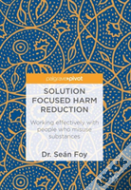 Solution Focused Harm Reduction