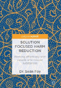 Solution Focused Harm Reduction - Preview