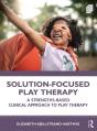 Solution-Focused Play Therapy - Preview