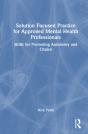 Solution Focused Practice For Approved Mental Health Professionals - Preview