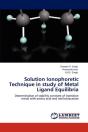 Solution Ionophoretic Technique In Study Of Metal Ligand Equilibria - Preview