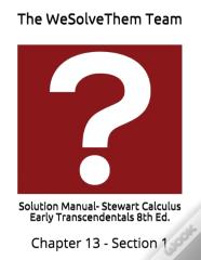 Solution Manual- Stewart Calculus Early Transcendentals 8th Ed.
