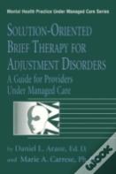 Solution-Oriented Brief Therapy For Adjustment Disorders: A Guide