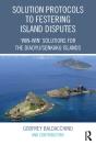 Solution Protocols To Festering Island Disputes - Preview