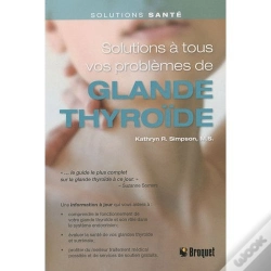 Capa do artigo Solutions À Tous Vos Problèmes De Glande Thyroïde