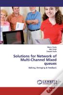 Solutions For Network Of Multi-Channel Mixed Queues