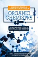 Solutions Manual And Additional Problems For Organic Chemistry