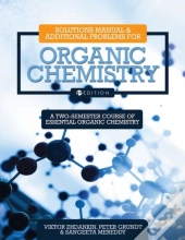 Solutions Manual And Additional Problems For Organic Chemistry
