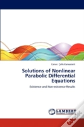 Solutions Of Nonlinear Parabolic Differential Equations