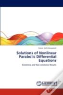 Solutions Of Nonlinear Parabolic Differential Equations