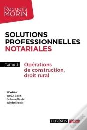 Capa do artigo Solutions Professionnelles Notariales Tome 3 : Opérations De Construction, Droit Rural