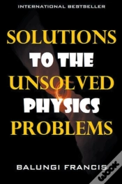 Capa do artigo Solutions To The Unsolved Physics Proble