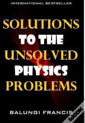 Capa do artigo Solutions To The Unsolved Physics Problems