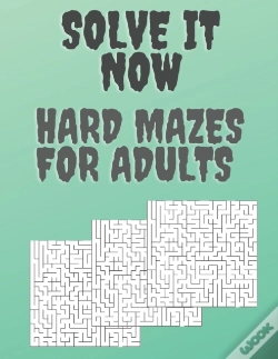 Capa do artigo Solve It Now,  Hard Mazes For Adults