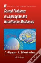 Solved Problems In Lagrangian And Hamiltonian Mechanics