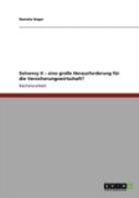 Solvency Ii - Eine Groe Herausforderung Fur Die Versicherungswirtschaft?